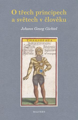 Kniha: O třech principech a světech v člověku - Johann Georg Gichtel
