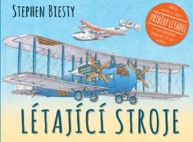 Kniha: Létající stroje - 1. vydanie - Stephen Biesty