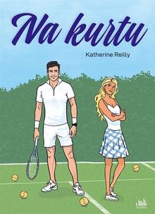 Kniha: Na kurtu - 1. vydanie - Katherine Reilly
