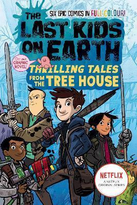 Kniha: The Last Kids on Earth: Thrilling Tales from the Tree House - 1. vydanie - Max Brallier