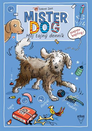 Kniha: Mister dog: Môj tajný denník - Môj tajný denník - 1. vydanie - Sabine Zett