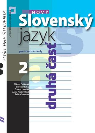 Kniha: Nový Slovenský jazyk pre stredné školy 2 - Zošit pre študenta 2. časť - Milada Caltíková