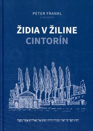 Kniha: Židia v Žiline - cintorín - Peter Frankl