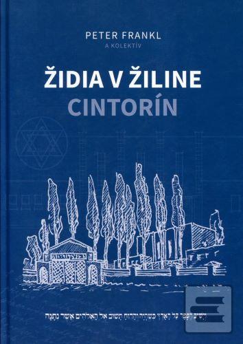 Kniha: Židia v Žiline - cintorín - Peter Frankl