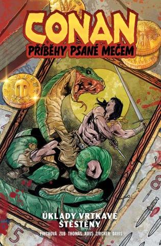 Kniha: Conan – Příběhy psané mečem 2: Úklady vrtkavé štěstěny - Úklady vrtkavé štěstěny - 1. vydanie - Roy Thomas
