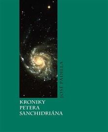 Kniha: Kroniky Petera Sanchidriána - José Padilla