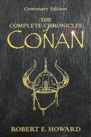 Kniha: Complete Chronicles of Conan - 1. vydanie - Robert E. Howard