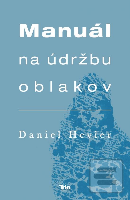 Kniha: Manuál na údržbu oblakov - 1. vydanie - Daniel Hevier