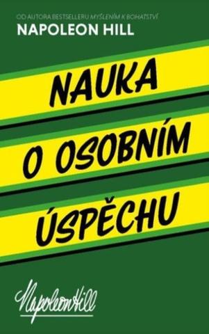Kniha: Nauka o osobním úspěchu - 1. vydanie - Napoleon Hill