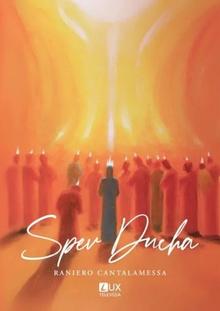 Kniha: Spev Ducha - Raniero Cantalamessa