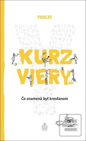 Kniha: YOUCAT - Kurz viery - Čo znamená byť kresťanom