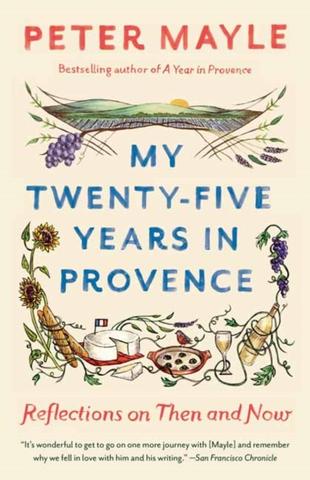 Kniha: My Twenty-Five Years In Provence - Peter Mayle