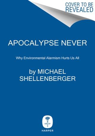 Kniha: Apocalypse Never - 1. vydanie - Michael Shellenberger