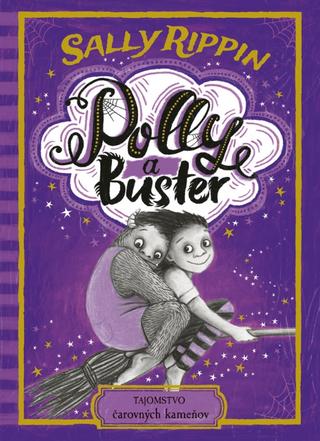 Kniha: Polly a Buster: Tajomstvo čarovných kameňov - 1. vydanie - Sally Rippin