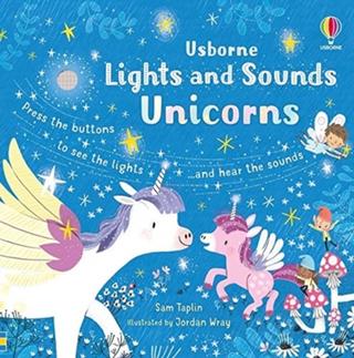Kniha: Lights and Sounds Unicorns - Sam Taplin