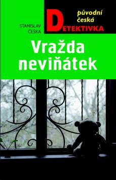 Kniha: Vražda neviňátek - 1. vydanie - Stanislav Češka