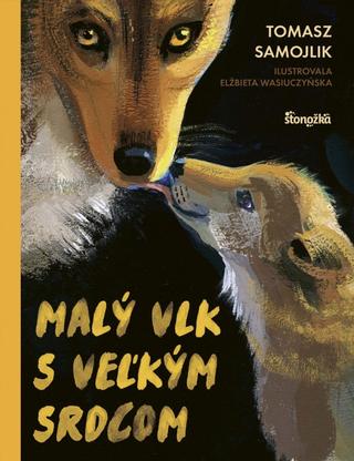 Kniha: Malý vlk s veľkým srdcom - 1. vydanie - Tomasz Samojlik