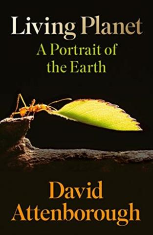 Kniha: The Living Planet: A Portrait Of The Earth - 1. vydanie