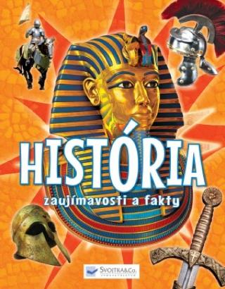 Kniha: História – zaujímavosti a fakty - 1. vydanie