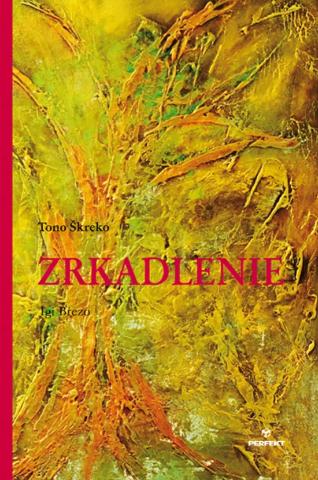 Kniha: Zrkadlenie - 1. vydanie - Tono Škreko