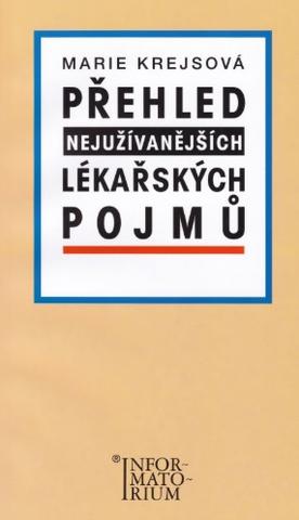 Kniha: Přehled nejuživanějších lékařských pojmů - Marie Krejsová