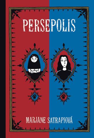 Kniha: Persepolis - Persepolis (1.díl) - 1. vydanie - Marjane Satrapiová