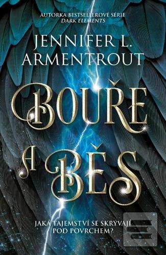 Kniha: Bouře a běs - Zvěstovatel (1.díl) - 1. vydanie - Jennifer L. Armentrout