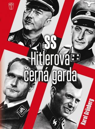 Kniha: Hitlerova černá garda - 1. vydanie - Karol Grunberg