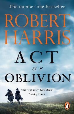 Kniha: Act of Oblivion: The Thrilling new novel - 1. vydanie - Robert Harris