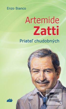 Kniha: Artemide Zatti - Priateľ chudobných - Enzo Bianco