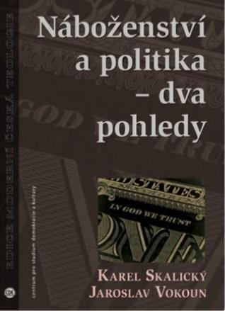 Kniha: Náboženství a politika – dva pohledy - Karel Skalický
