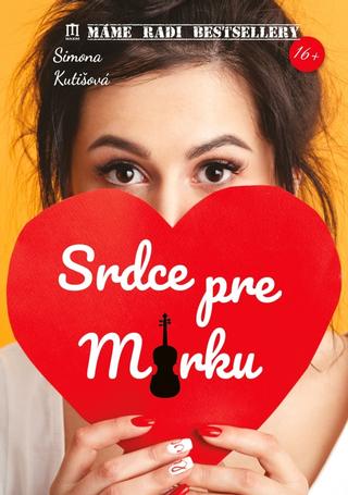 Kniha: Srdce pre Mirku - 1. vydanie - Simona Kutišová