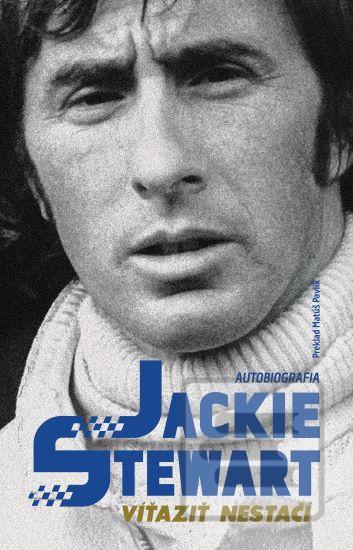 Kniha: Víťaziť nestačí - Jackie Stewart