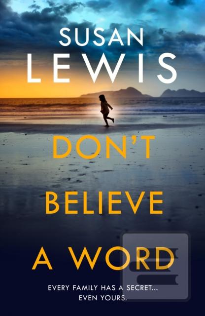 Don’t Believe A Word (Susan Lewis)