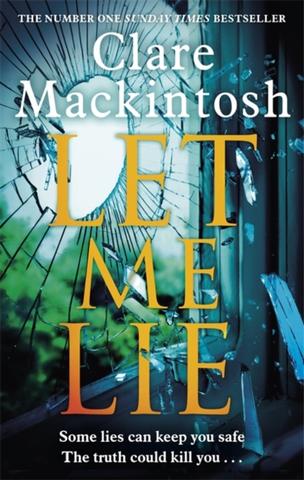 Kniha: Let Me Lie - Clare Mackintosh
