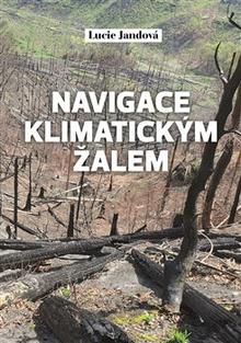 Kniha: Navigace klimatickým žalem - Lucie Jandová