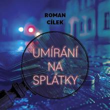 Médium CD: Umírání na splátky - MP3-CD - Roman Cílek; Richard Fiala