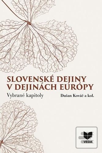 Kniha: Slovenské dejiny v dejinách Európy - Vybrané kapitoly - Dušan Kováč