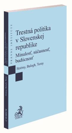 Kniha: Trestná politika v Slovenskej republike - Minulosť, súčasnosť, budúcnosť - Tomáš Strémy