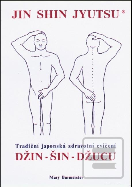 Kniha: Džin Šin Džucu - Tradiční japonská zdravotní cvičení - Mary Burmeister
