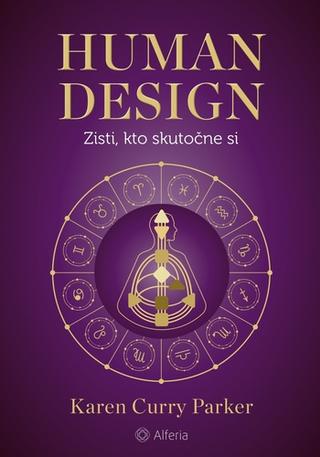 Kniha: Human design - Zisti, kto skutočne si - Karen Curry Parker