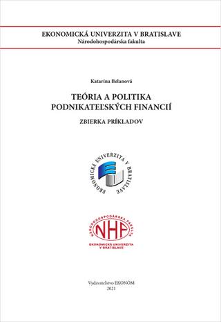 Kniha: Teória a politika podnikateľských financií - Katarína Belanová