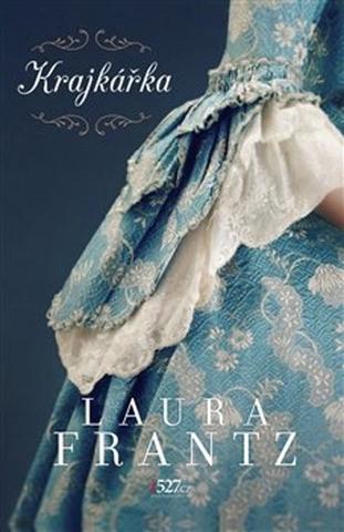 Kniha: Krajkářka - Laura Frantz