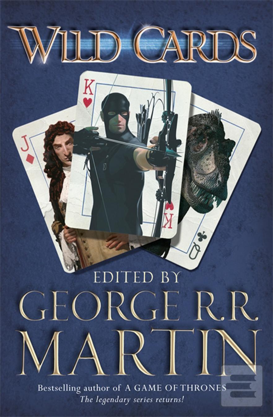 Kniha: Wild Cards - George R. R. Martin