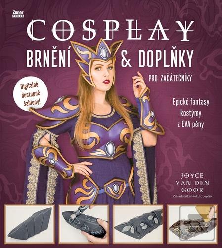 Kniha: Cosplay brnění & doplňky pro začátečníky - Epické fantasy kostýmy z EVA pěny - Joyce van den Goor