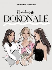 Kniha: Nedokonale dokonalé - 1. vydanie - Andrea M. Guastella