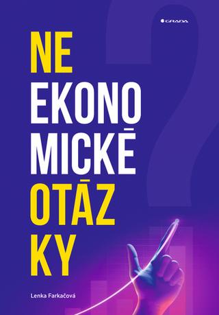 Kniha: Neekonomické otázky - 1. vydanie - Lenka Farkačová