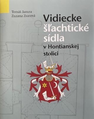 Kniha: Vidiecke Šľachtické sídla v Hontianskej stolici - Tomáš Janura
