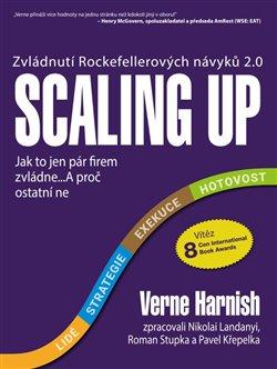 Kniha: Scaling Up - Jak to jen pár firem zvládne... A proč ostatní ne - Verne Harnish