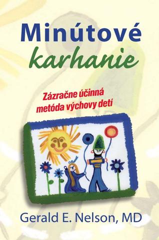 Kniha: Minútové karhanie - Zázračne účinná metóda výchovy detí - Gerald E. Nelson